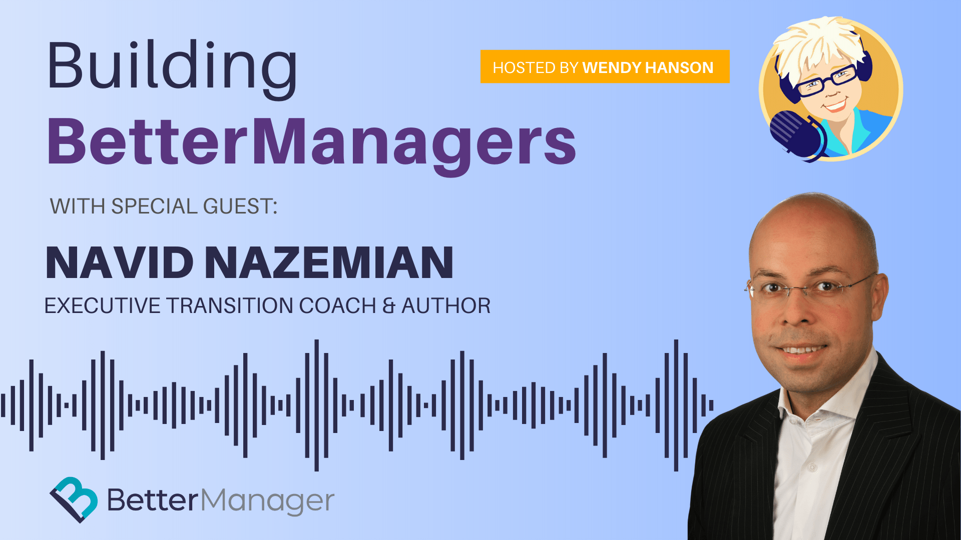 Building Better Managers Podcast Episode 49 - Navid Nazemian