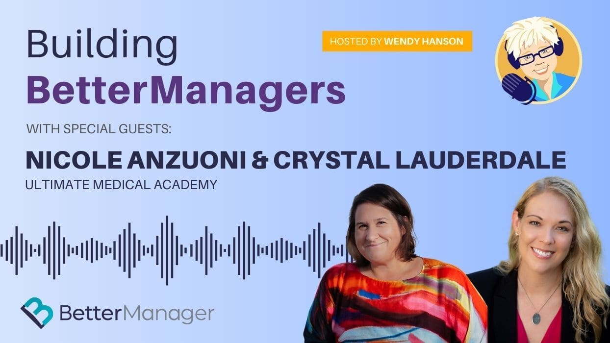 Building Better Managers Podcast Episode 53 - Nicole Anzuoni & Crystal Lauderdale