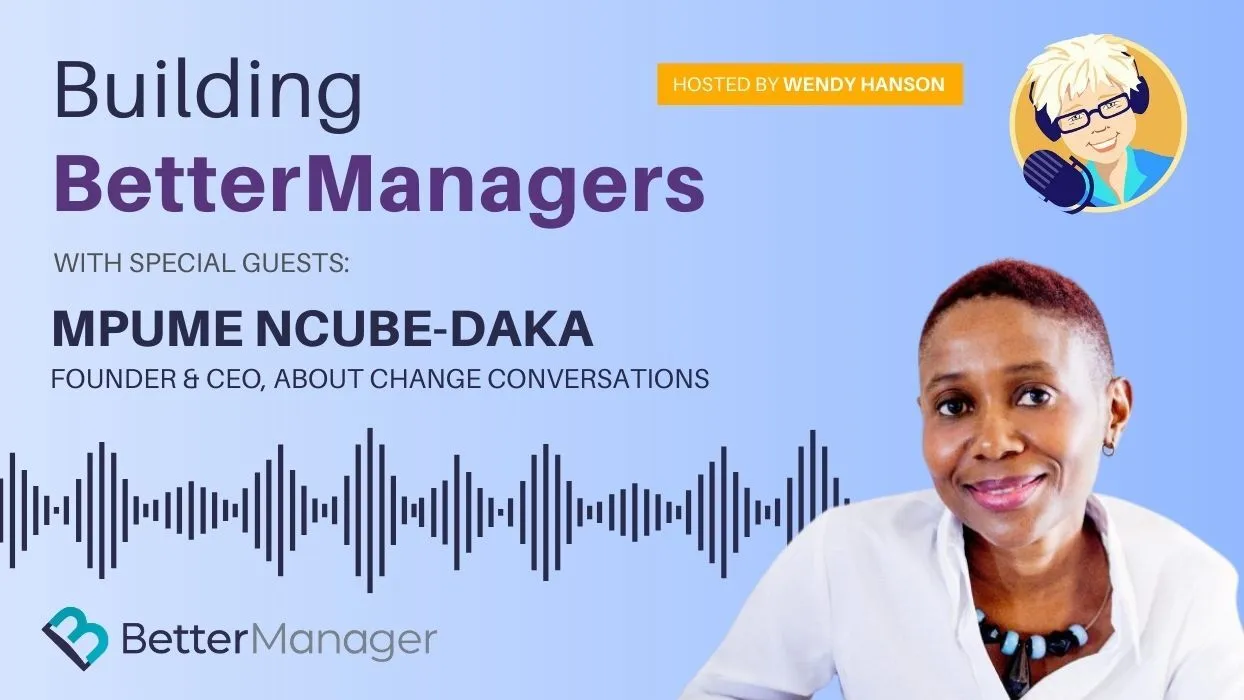 Building Better Managers Podcast Episode 64 - Mpume Ncube-Daka