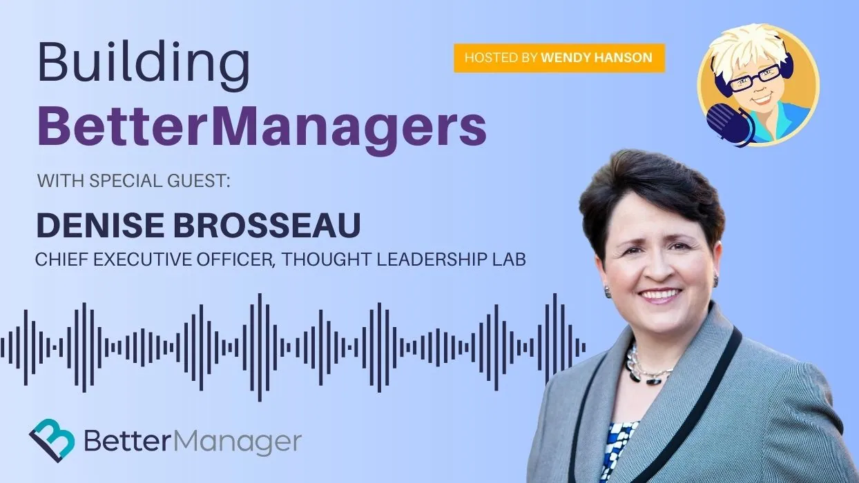 Building Better Managers Podcast Episode 70 - Denise Brosseau