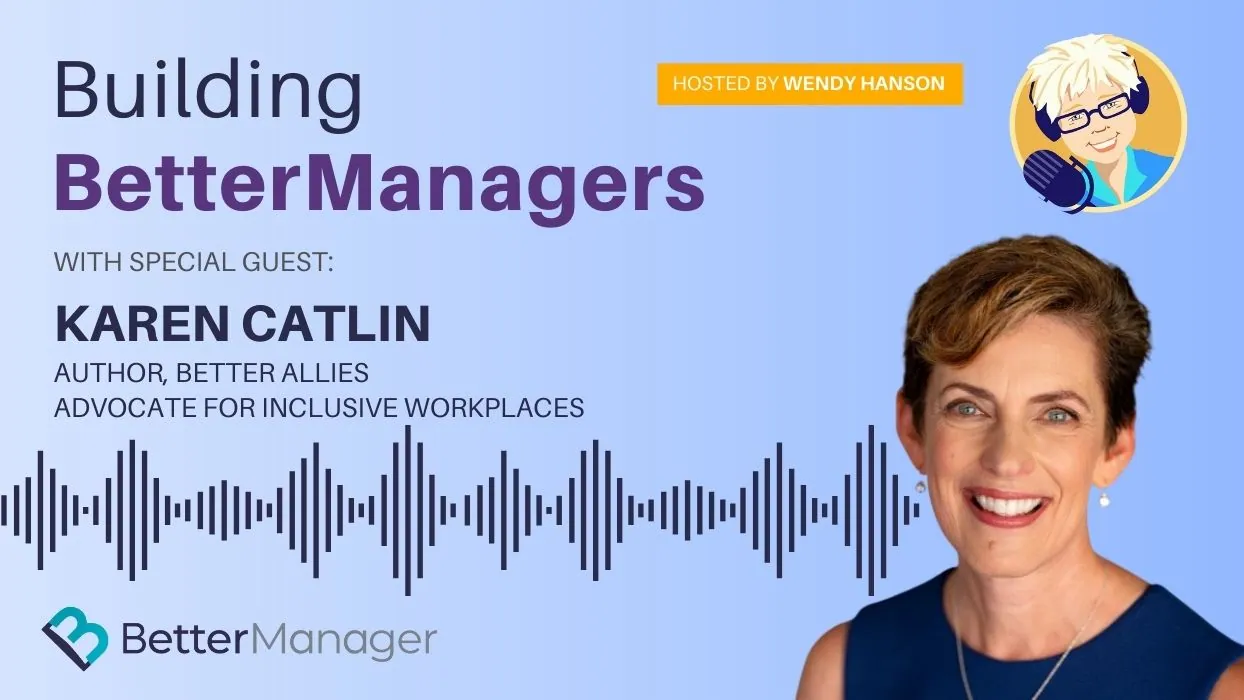 Building Better Managers Podcast Episode 74 - Karen Catlin