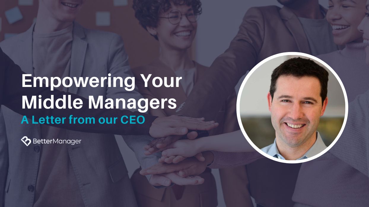 Empowering Your Middle Managers - A Letter from our CEO