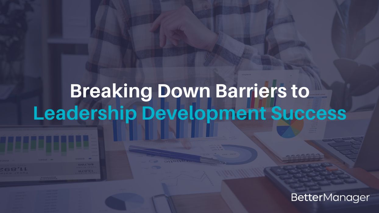Breaking Down Barriers to Leadership Development Success :+1::skin-tone-3: 1