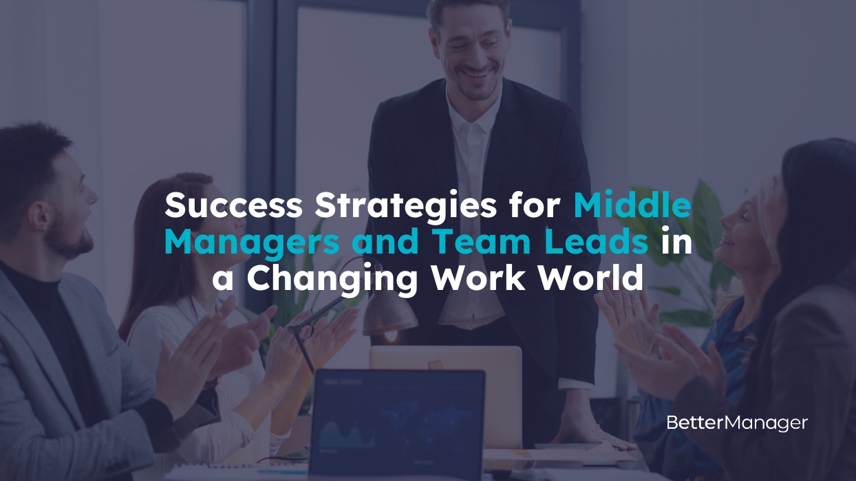 Overcoming Challenges in the new world of work to Drive Organizational Progress and Employee Engagement: Strategies for Middle Managers and Team Leads.