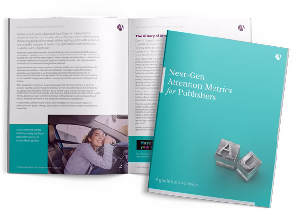 Guide for publishers on using next-gen attention metrics to increase profitability and enhance client outcomes