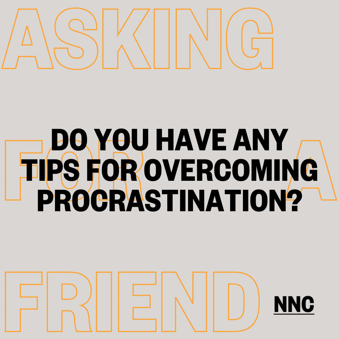 Do you have any tips for overcoming procrastination?
