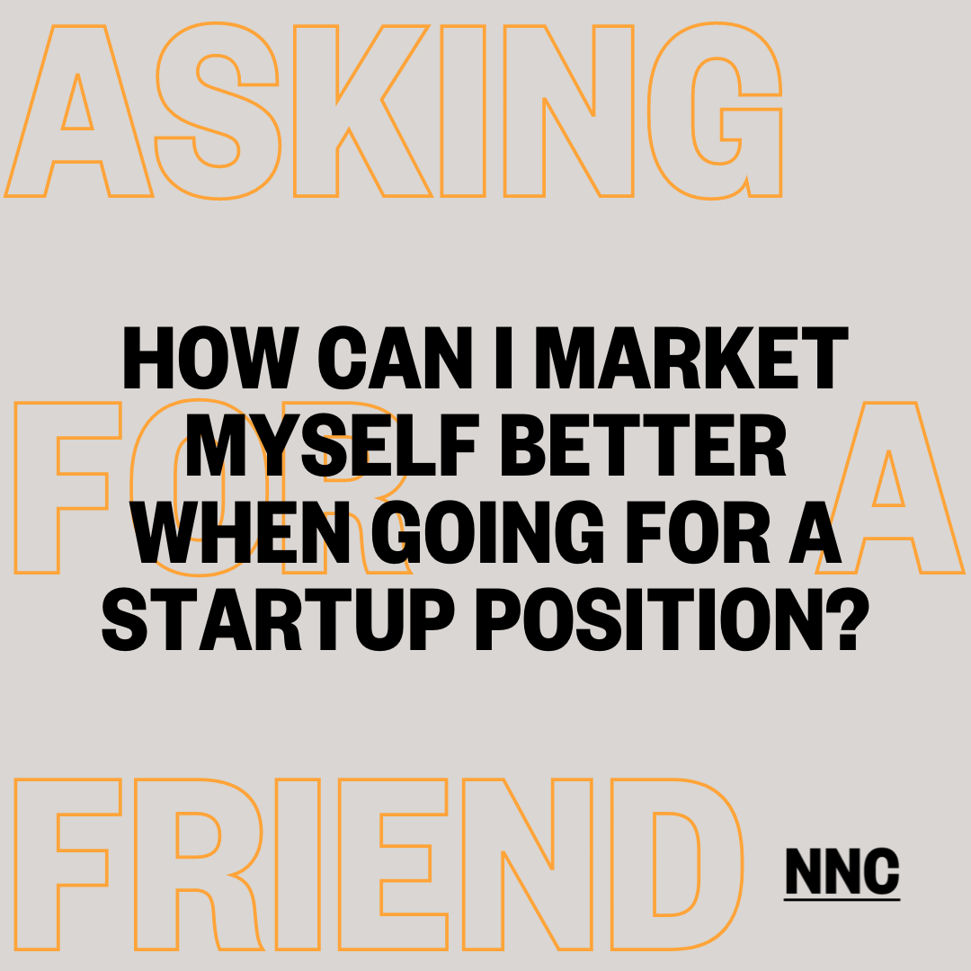 How can I market myself better when going for a startup position?