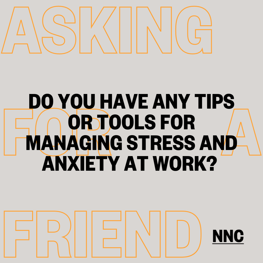 Do you have any tips or tools for managing stress and anxiety at work? 