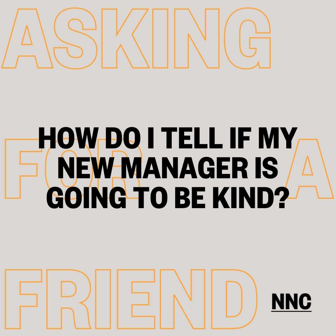How do I tell if my new manager is going to be kind?