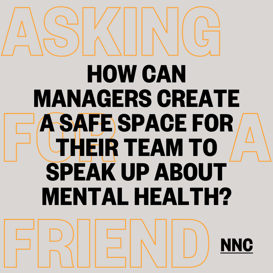 How can managers create a safe space for their team to speak up about mental health?