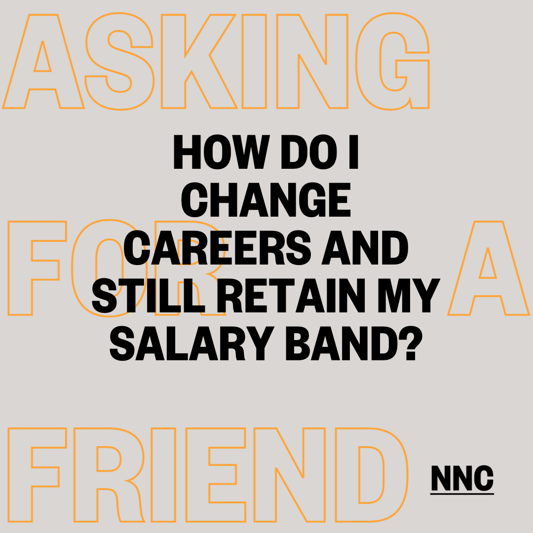 How do I change careers and still retain my salary band?