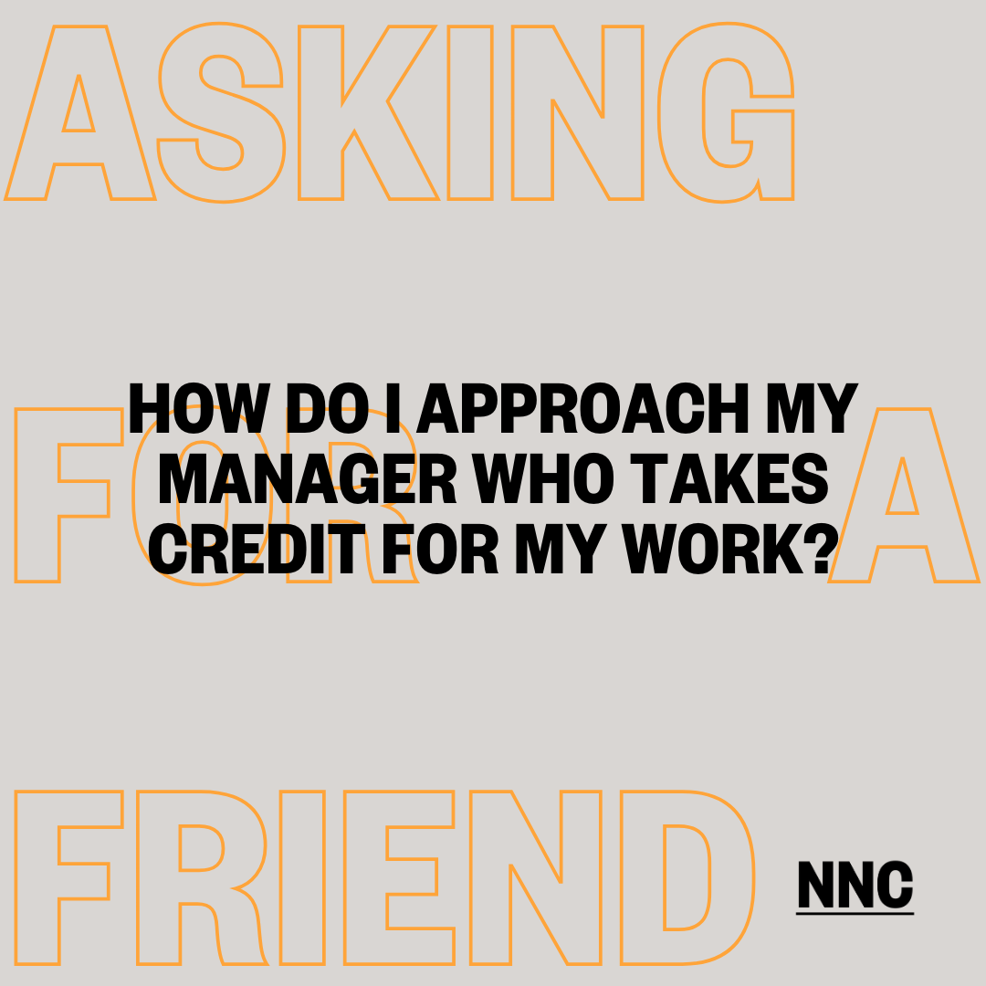 How do I approach my manager who takes credit for my work?