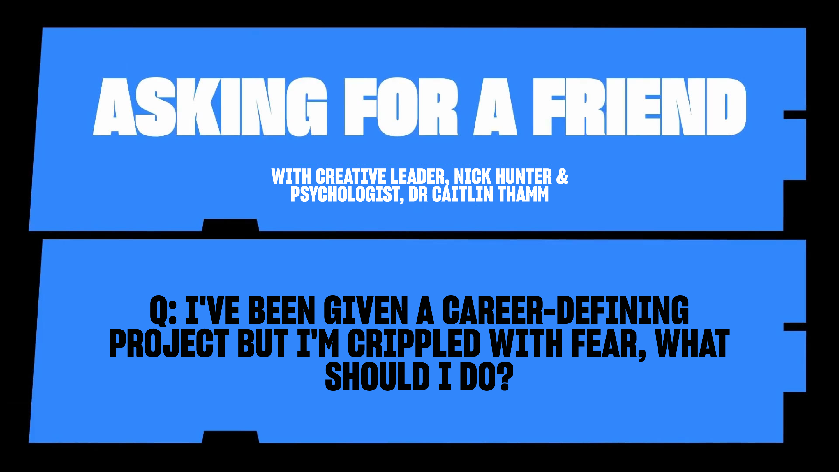I've been given a career-defining project but I'm crippled with fear, what should I do?