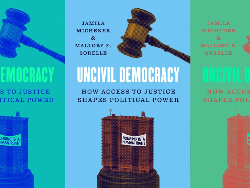 Uncivil Democracy: Jamila Michener and Mallory SoRelle Rethink Civil Justice in America