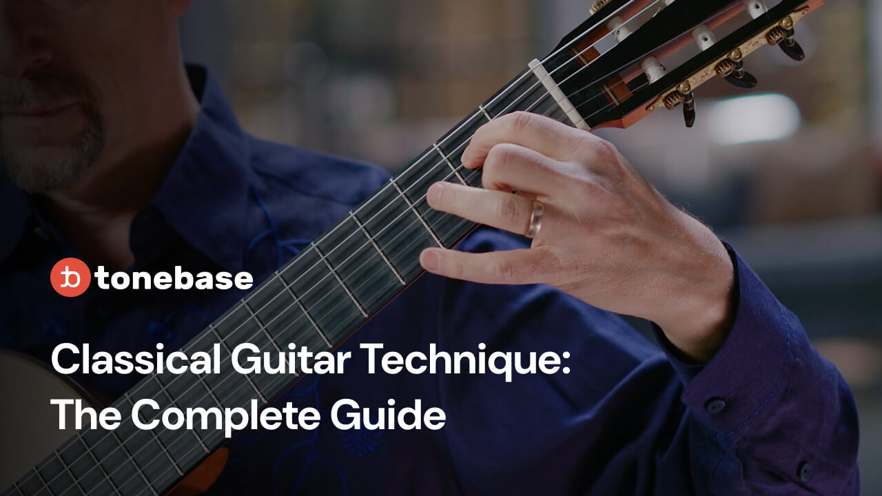 Classical Guitar Technique: The Complete Guide
