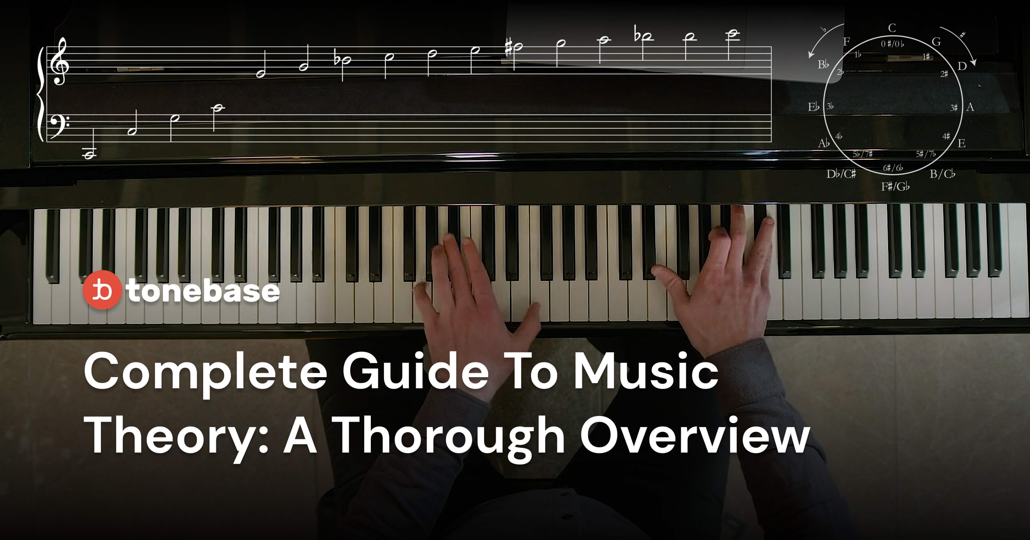 Complete Guide To Music Theory: A Thorough Overview