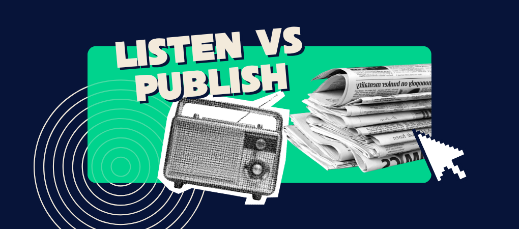 Social Listening vs Social Publishing: Do You Really Need Both?