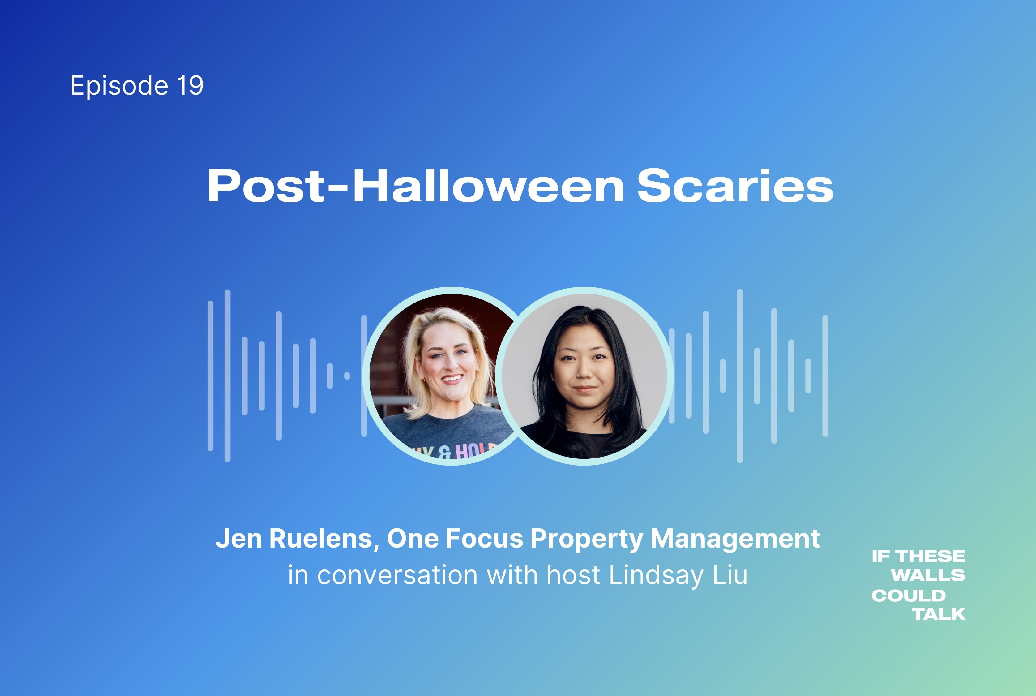 In this episode of If These Walls Could Talk, we explore the grit that property managers must develop with Jen Ruelens.