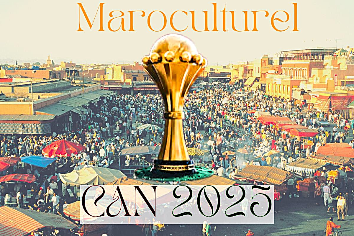 Le Maroc culturel accueille l’Afrique (CAN 2025)