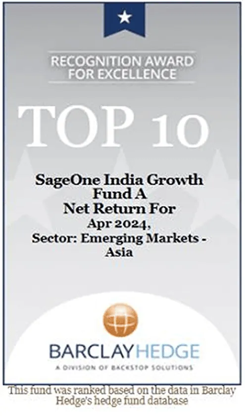 Recognition award for excellence for top 10 SageOne India Growth Fund A net return in April 2024 in the emerging markets Asia sector by Barclay Hedge.