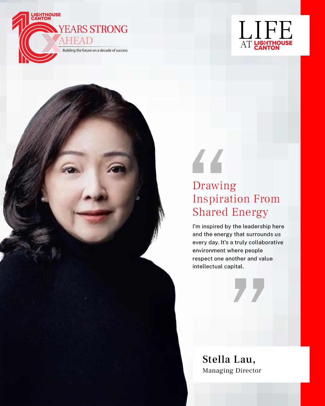 Portrait of Stella Lau, Managing Director at Lighthouse Canton, alongside a quote about drawing inspiration from shared energy.