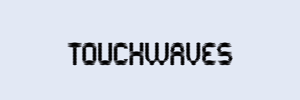 Touchwaves