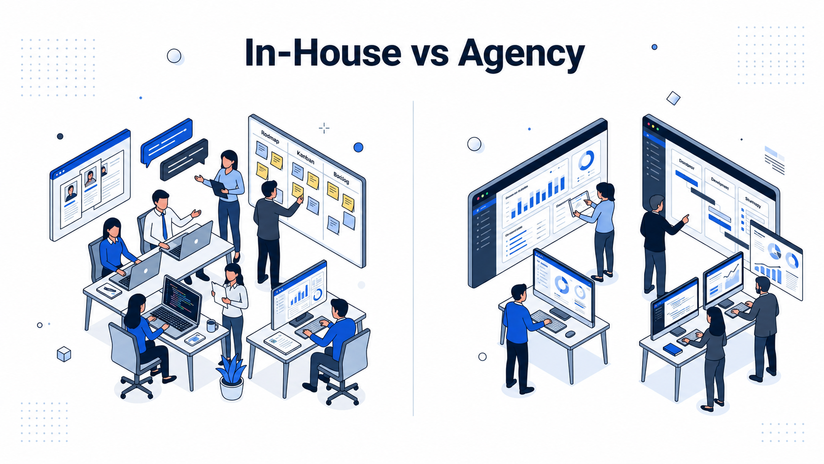 In-House Team vs Agency comparison illustration showing internal employees managing projects and workflows versus a specialized agency team delivering data-driven execution and expertise.