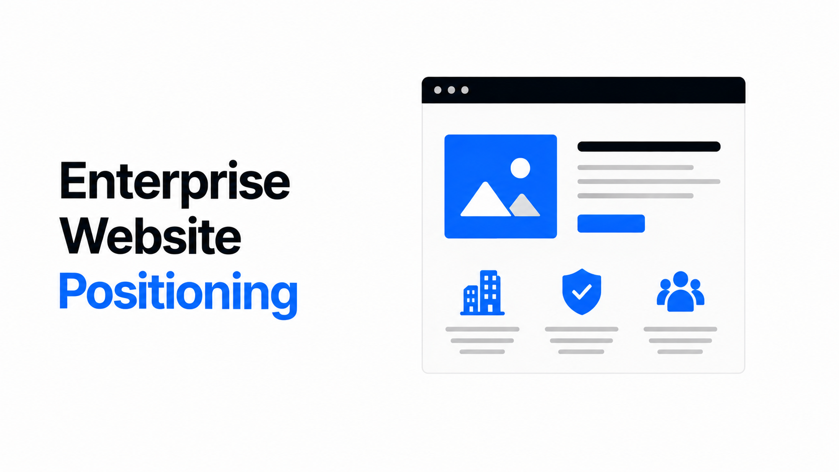 Minimalist enterprise website positioning illustration with bold headline and clean browser UI mockup on a white background.