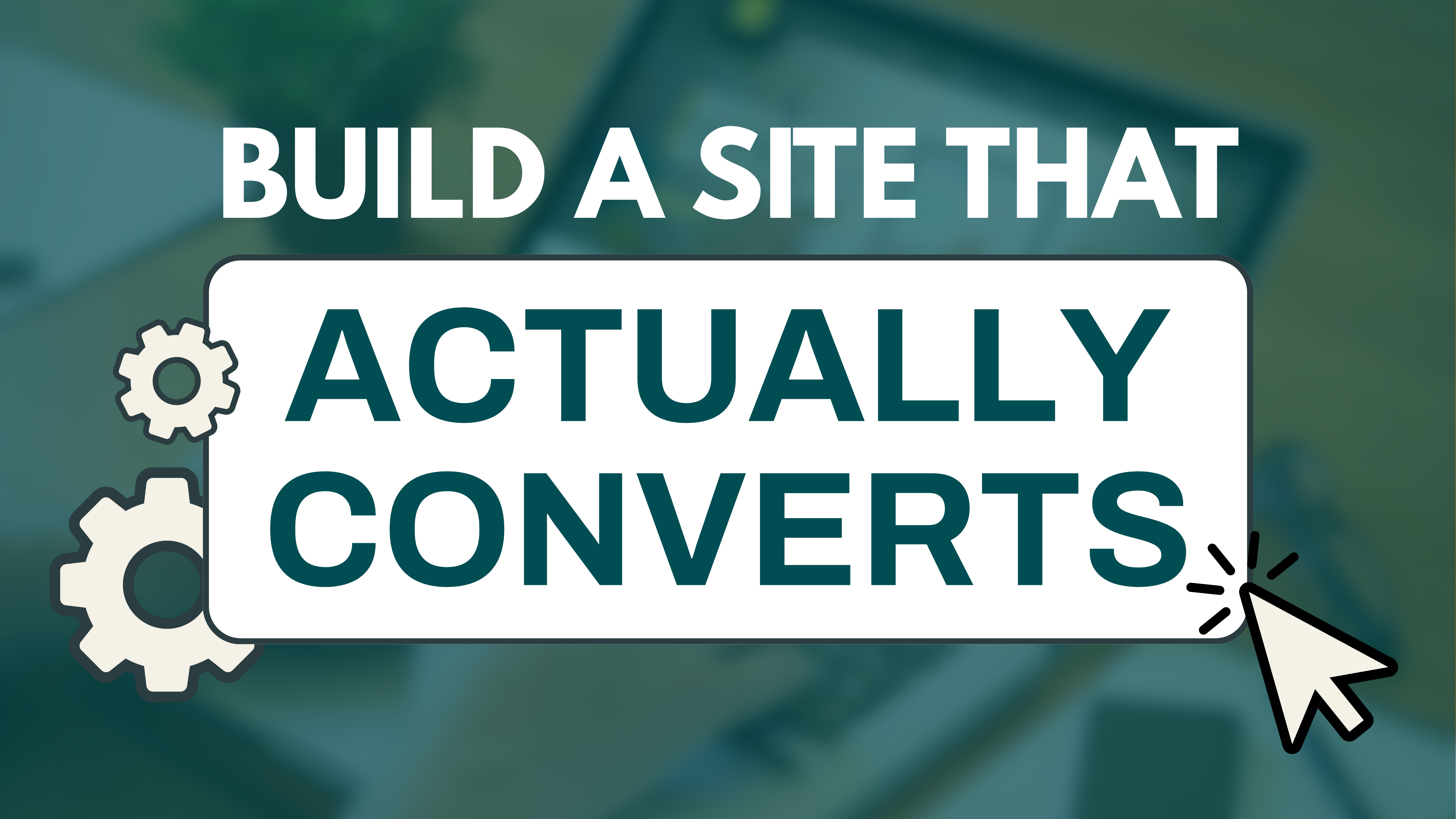 How to build websites that (actually) convert