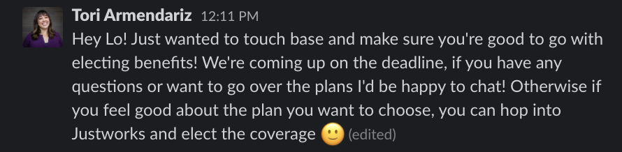 I also sent individuals reminders leading up to open enrollment closing. 