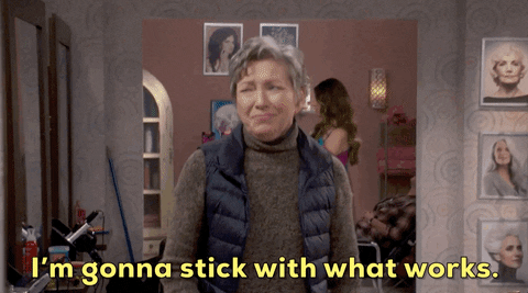 A woman saying, "I'm gonna stick with what works."