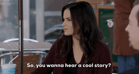 "So, you wanna hear a cool story?"