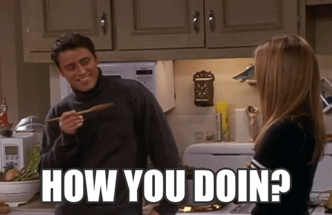 Friends gif - Joey "How You Doin'"