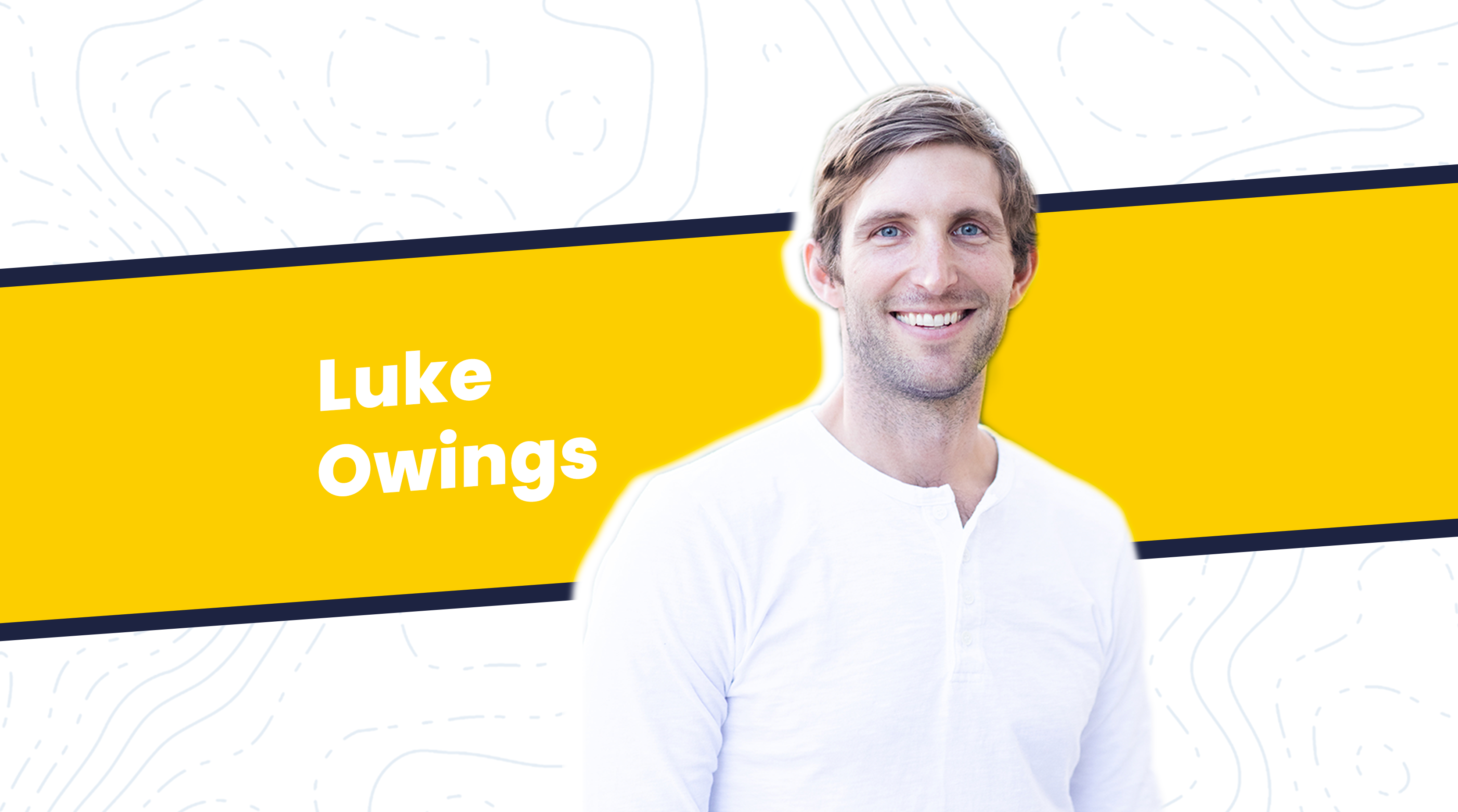 Banner featuring a white man, with the title "Luke Owings."