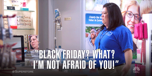 Superstore GIF - Black Friday? I'm not afraid of you.