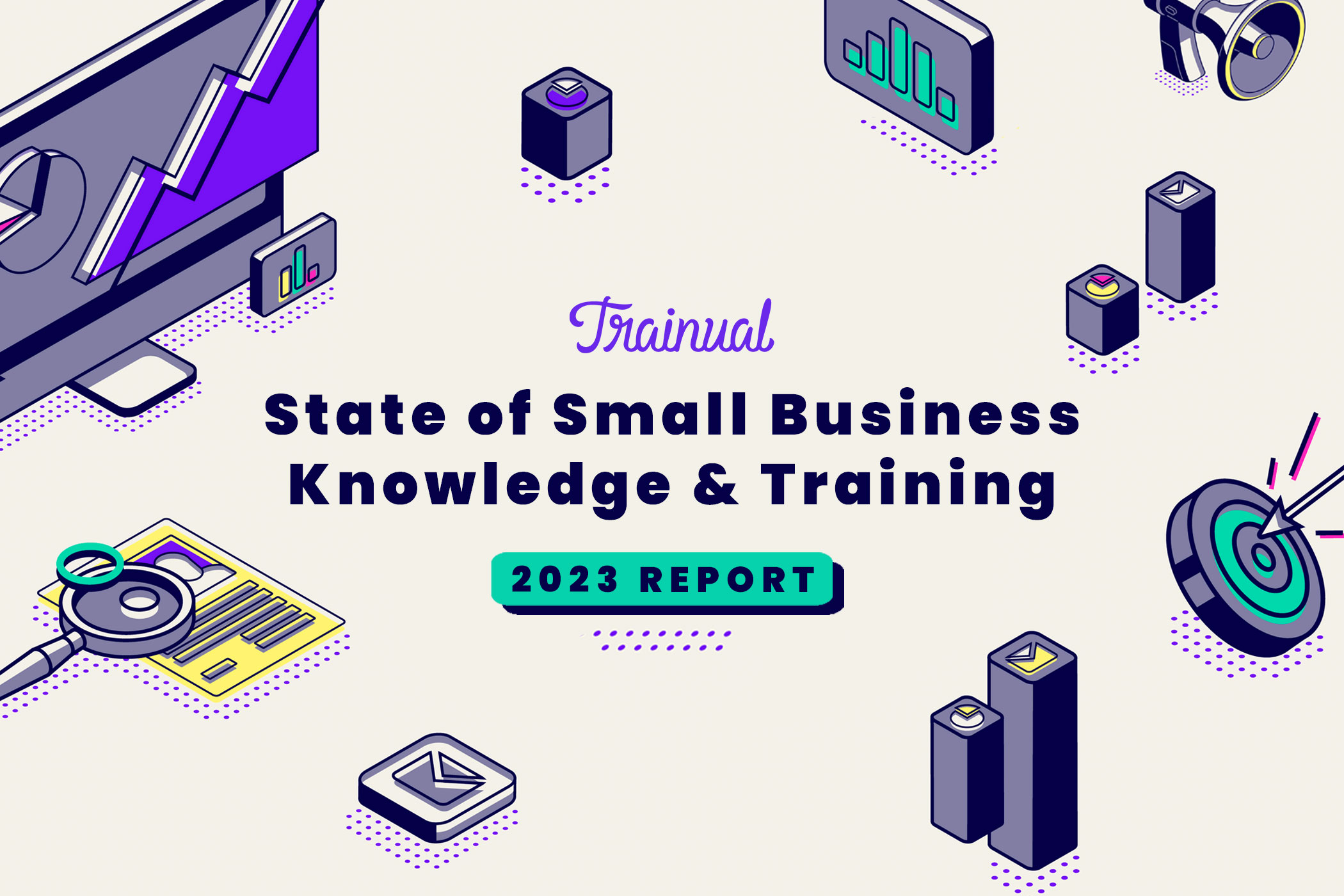 Trainual State of Small Business Knowledge & Training 2023 report.