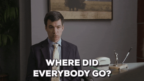 Where did everyone go