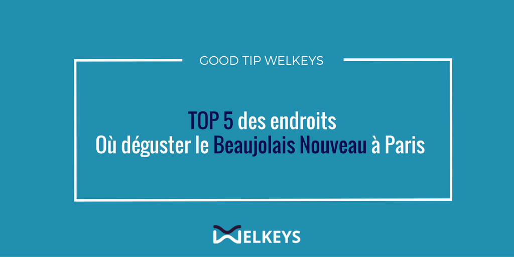Welkeys conciergerie top 5 beaujolais nouveau