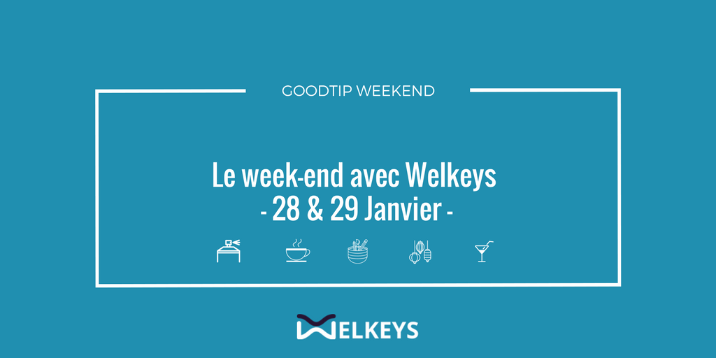 GOODTIP WELKEYS CONCIERGERIE WEEKEND PARIS