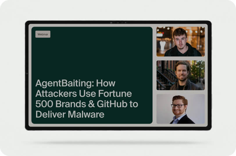 Webinar cover: AgentBaiting, How Attackers Use Fortune 500 Brands and GitHub to Deliver Malware, with three speakers