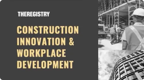 The Registry Event: Construction Innovation & Workplace Development