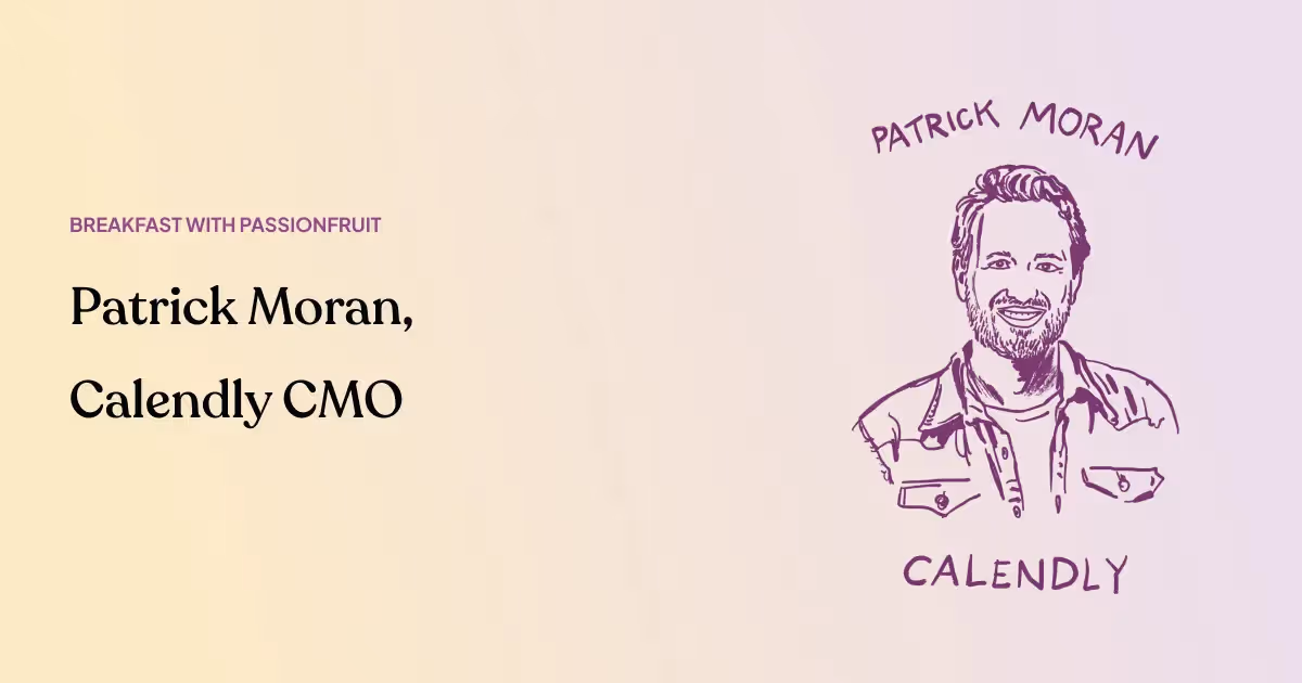 Patrick Moran, Calendly CMO