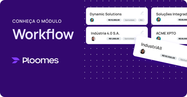Automação de workflow no Ploomes CRM para organização de oportunidades e processos de vendas