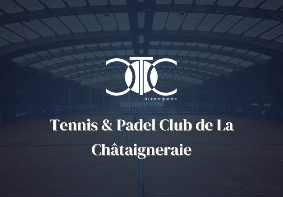 Tennis & Padel Club La Châtaigneraie