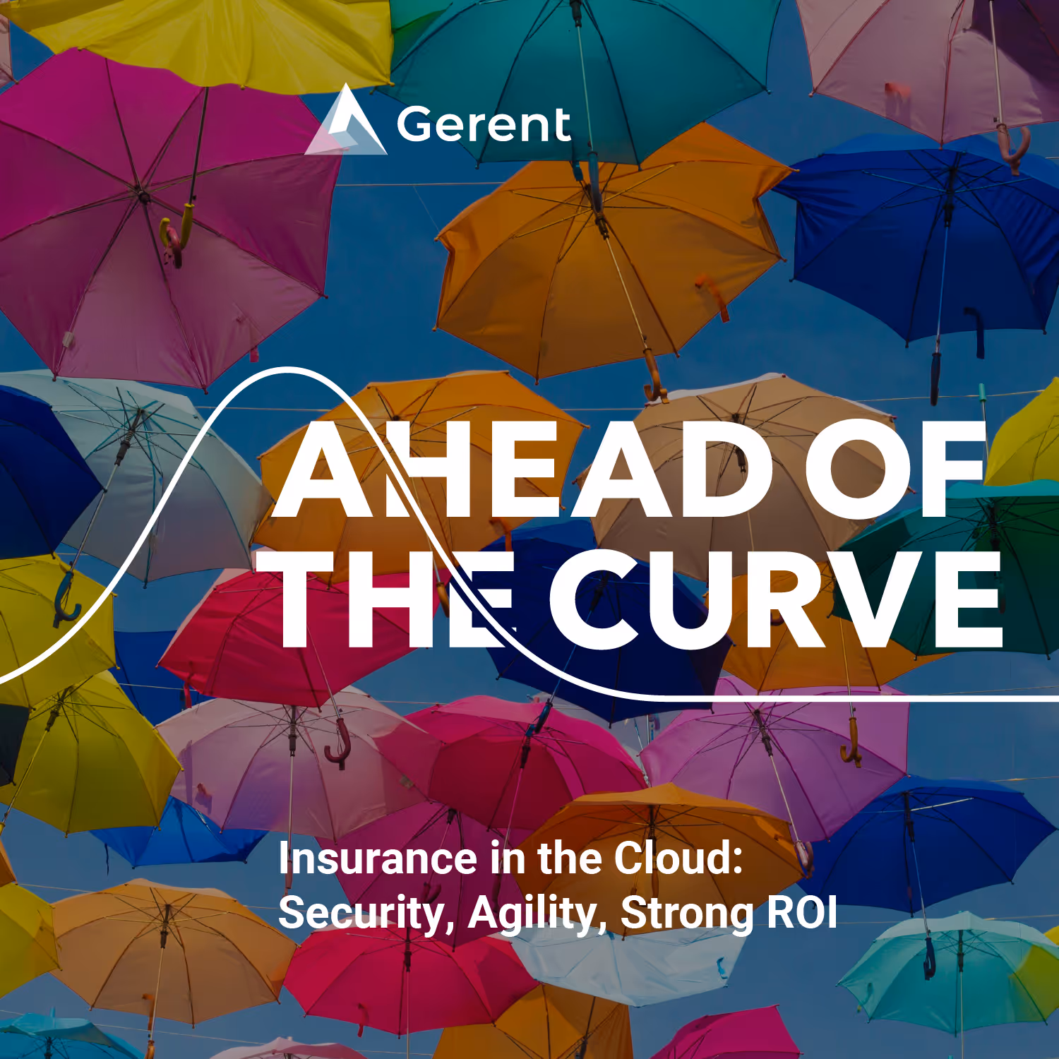 Insurance In The Cloud: Security, Agility, Strong ROI