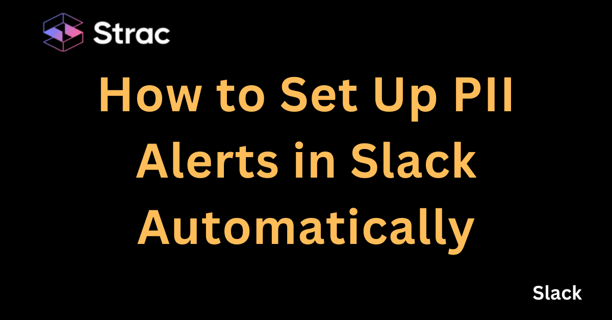 How to Set Up PII Alerts in Slack Automatically