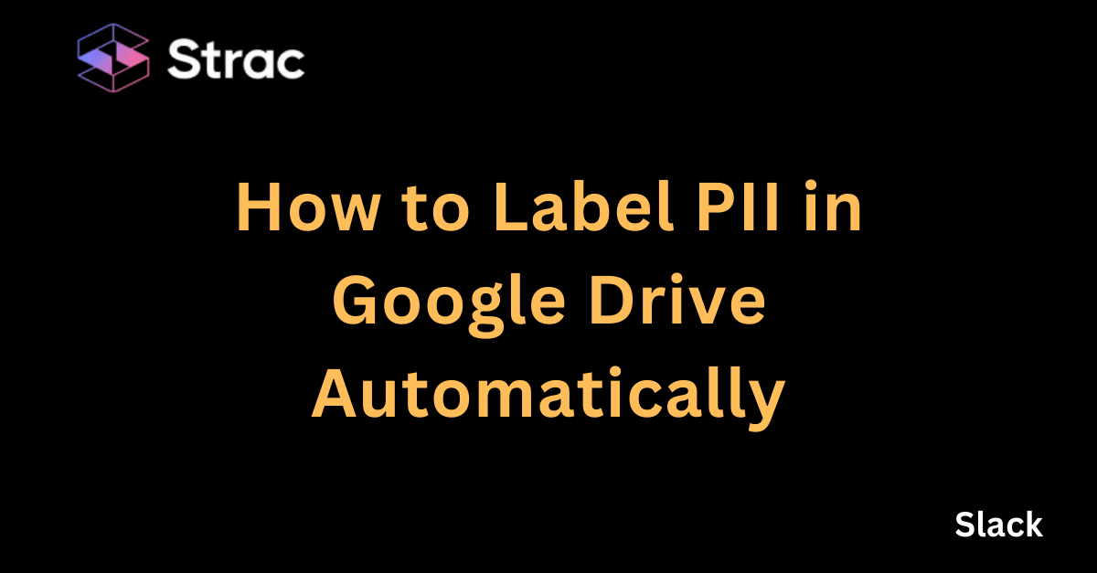 How to Label PII in Google Drive Automatically