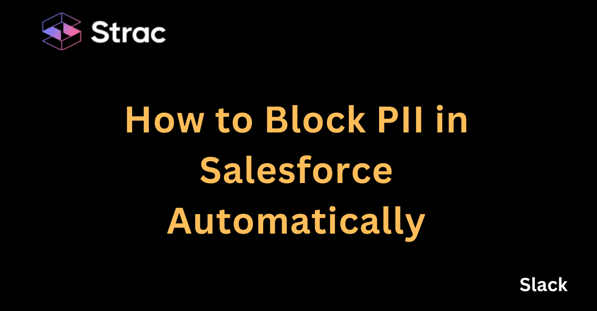How to Block PII in Salesforce Automatically