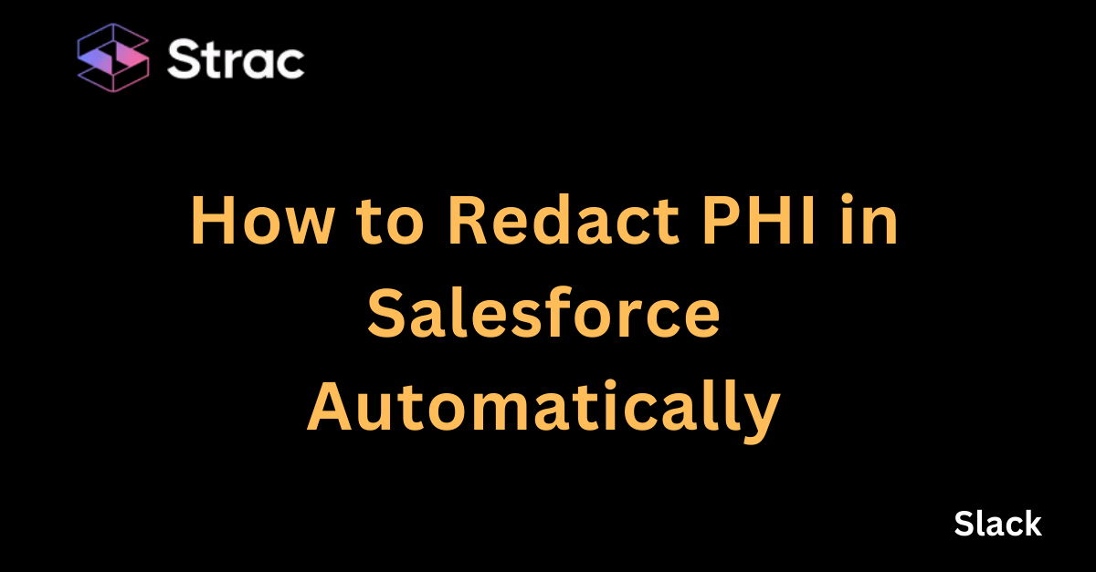How to Redact PHI in Salesforce Automatically