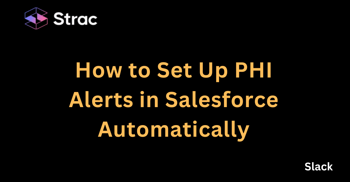 How to Set Up PHI Alerts in Salesforce Automatically